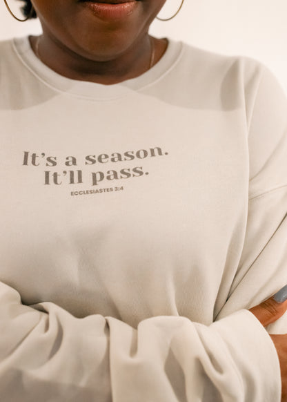 It's a Season it'll Pass Pullover Sweatshirt